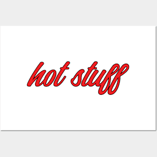 Hot Stuff Fun Love Gift Posters and Art